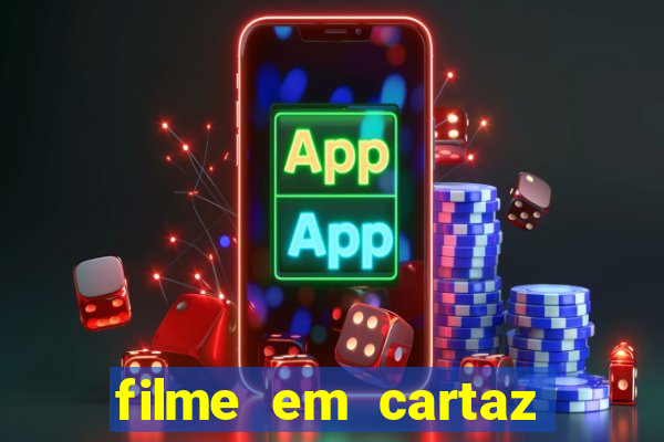 filme em cartaz cine araujo